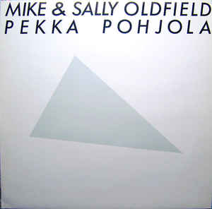Mike and Sally Oldfield & Pekka Pohjola